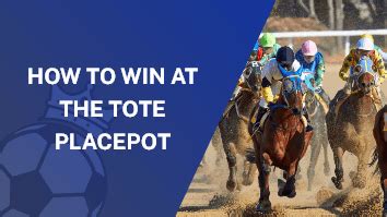 The Tote Placepot .